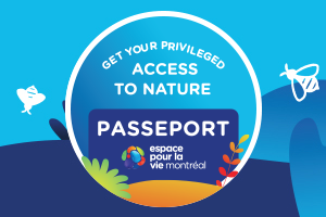 Espace pour la vie Passport - Billetterie
