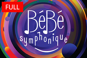 Bébé symphonique - Ticketing - FULL