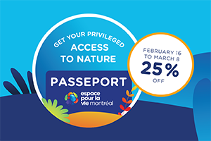 Espace pour la vie Passport - 25% - Ticketing