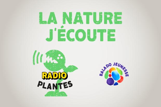 La nature j'écoute - Radio Plantes